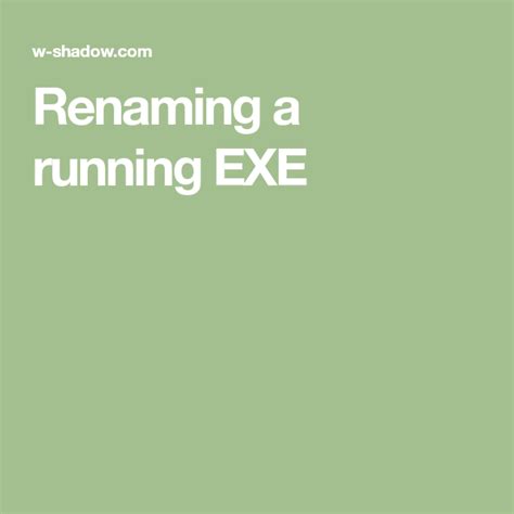 Renaming a running EXE .